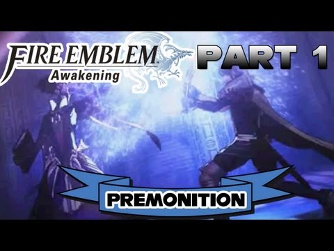Fire Emblem: Awakening - Part 1 - "Premonition - Invisible Ties" [Hard Mode]
