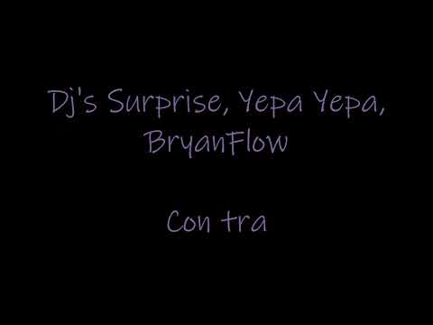 Con tra Yomo Dj Surprise Dj BryanFlow Dj Yepa Yepa