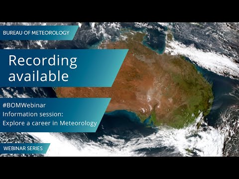 BOM Webinar 15 July 2020: Information session - Explore a career in Meteorology