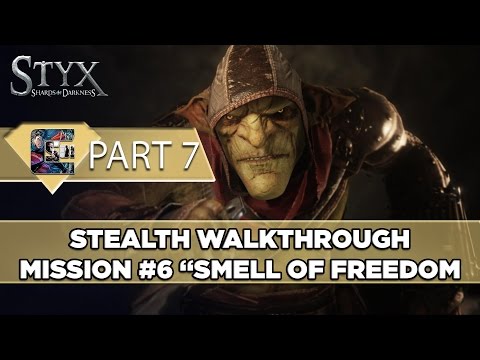 Styx: Shards of Darkness Walkthrough (Goblin) Ghost/Stealth - Mission #6 - "Smell of Freedom"