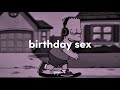 Jeremih Birthday Sex Slowed Reverb Lyrics