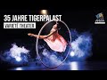 35 Jahre Tigerpalast Varieté Theater