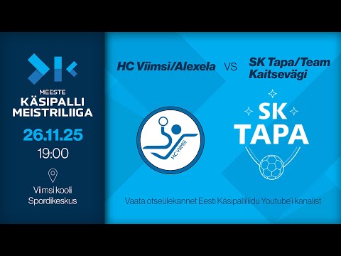 HC Viimsi/Alexela - SK Tapa/Team Kaitsevägi | MEESTE KÄSIPALLI MEISTRILIIGA 2026