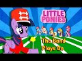 Little Ponies My Little Pony Bubble Guppies The Band Plays On Sneak Peak