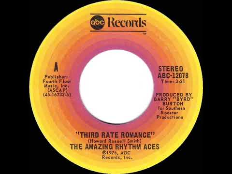 1975 HITS ARCHIVE: Third Rate Romance - Amazing Rhythm Aces (stereo 45)