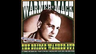 Warner Mack - The Bridge Washed Out  1965