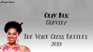 Oliv Blu - Gravity (Lyrics) - The Voice Cross Battles 2019