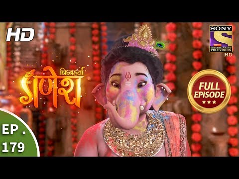 Vighnaharta Ganesh - Ep 179 - Full Episode - 1st May, 2018
