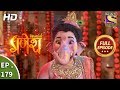 Vighnaharta Ganesh Ep 179 Full Episode 1st May 2018