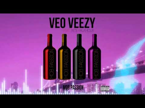 Veo Veezy ft. Pete Palamour - Mob Passion (New Single)