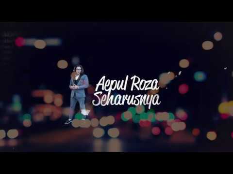 Seharusnya - Aepul Roza (OST Bahagia Bukan Bidaan)