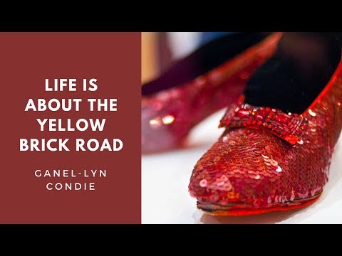 Life is About the Yellow Brick Road | Ganel-Lyn Condie
