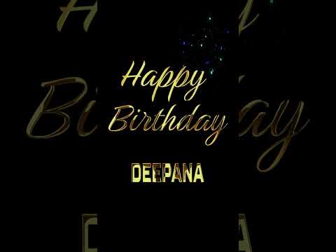 Happy Birthday Deepana