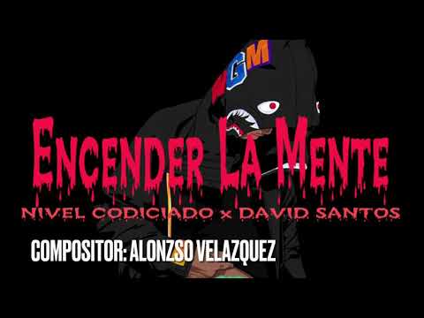 Nivel Codiciado x David Santos - Encender La Mente