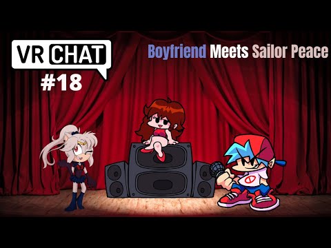 Boyfriend Meets Sailor Peace (VRChat #18)