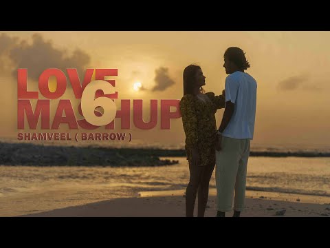 Shamveel (Barrow) - Love Mashup 6