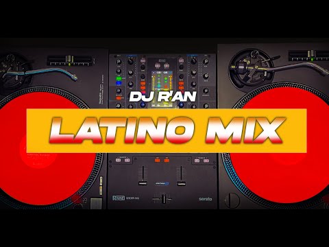 LATINO MIX - Mix of Popular Latin Songs - Mixed by Deejay R'AN