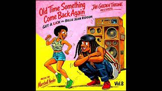 Get A Lick Aka Billie Jean Riddim Mix (Full) (Old Time Something Come Back Again (Vol.8) (June 2026)