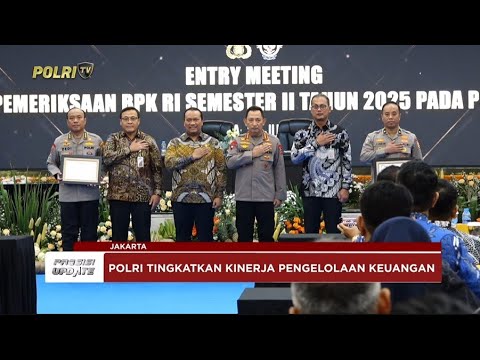 PRESISI UPDATE: PUSAT KEUANGAN POLRI RAIH PENGHARGAAN DARI BPK RI 22/07/25 (19.30)
