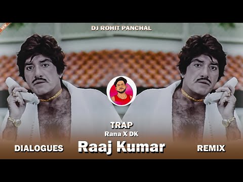 Rana x DK | Raajkumar | Remix | Trap | Hindi Best Dialogues | राणा | Marte Dam Tak | Movie | Dj Mix