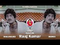 Rana X DK Raajkumar Remix Trap Hindi Best Dialogues राणा Marte Dam Tak Movie Dj Mix