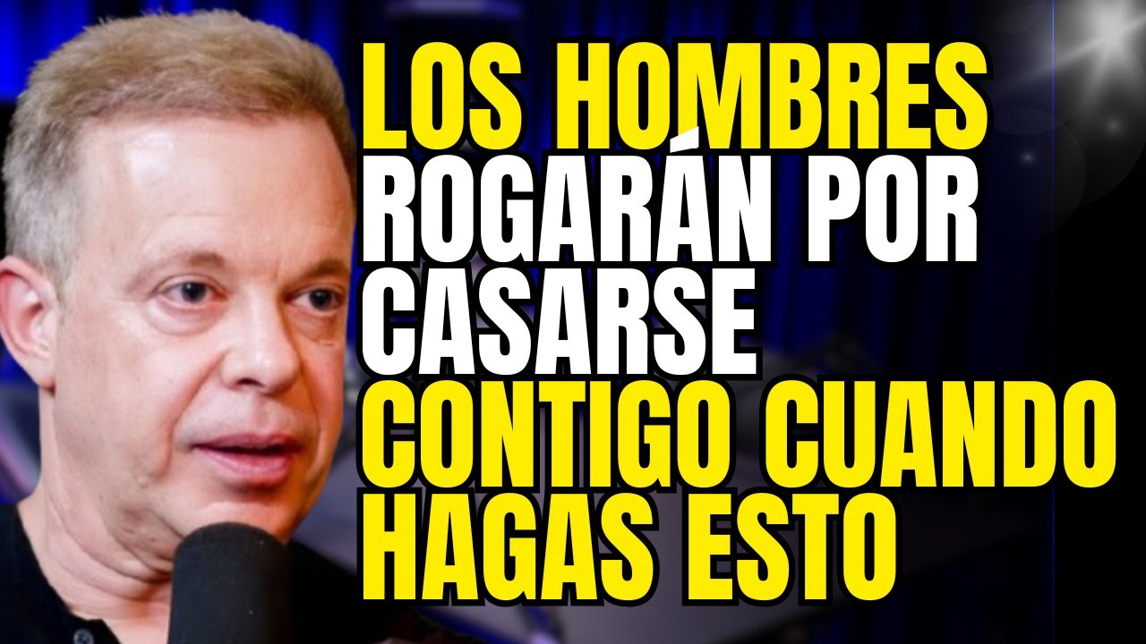 Por Qué Los Hombres Rogarán Casarse Contigo Cuando Hagas Esto – Perspectivas de Joe Dispenza