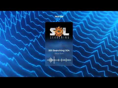 Söl-Searching Episode 004 (Sölus Sun)