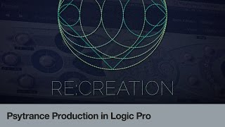 Video thumbnail for Learn Psytrance Production in Logic - Re:Creation Course Trailer by Producertech