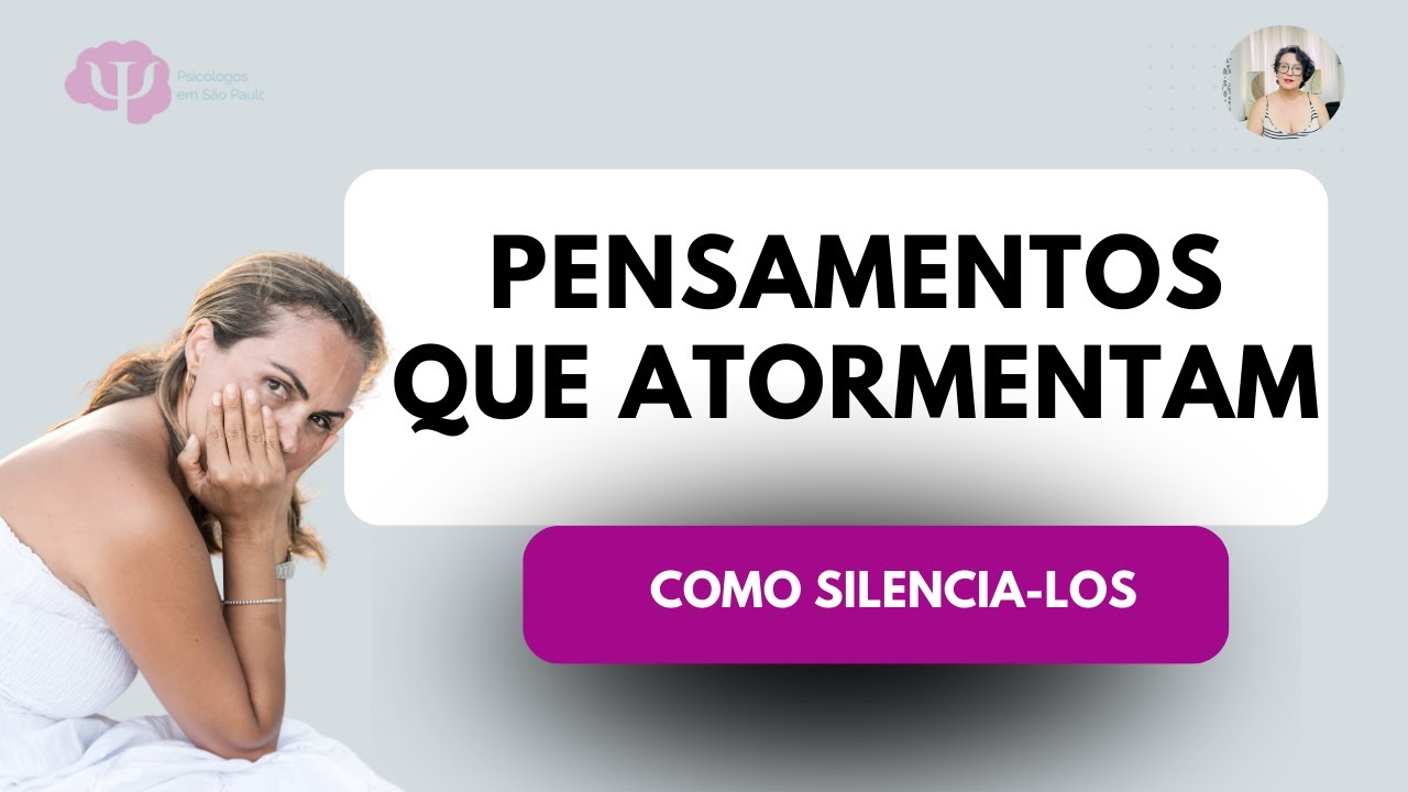 LIDANDO COM OS PENSAMENTOS INDESEJADOS