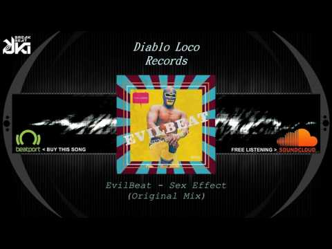 EvilBeat - Sex Effect (Original Mix) Diablo Loco