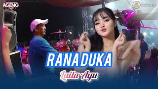 Download lagu RANA DUKA - LAILA AYU X CAK MET AGENG MUSIC #2025 mp3