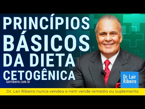 Basic Principles of the Ketogenic Diet | Why We Get Sick - Dr. Lair Ribeiro