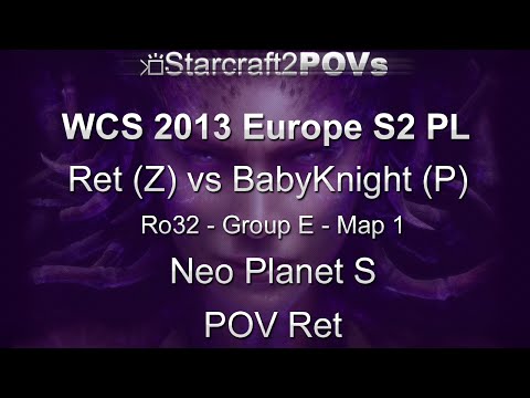 SC2 HotS - WCS 2013 EU S2 PL - Ret vs BabyKnight - Ro32 Group E - Map 1 - Neo Planet S - Ret
