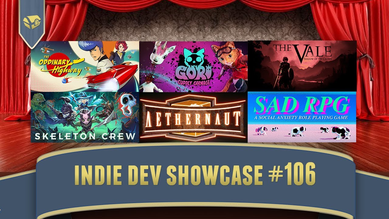 Indie Dev Showcase 106 | Oddinary Adventure, Gori, The Vale, Skeleton Crew, Aethernaut, Sad RPG