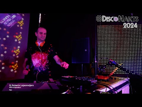 #DiscoNakts 2024 Dj Roberts Lejasmeijers Hiti & Remiksi.