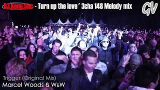 [ DJ.Keng.snc ] - Turn up the love [ Melody mix 3cha138 ] ᴴᴰ