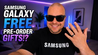 Samsung Galaxy Preorder Gifts FOR REAL!?