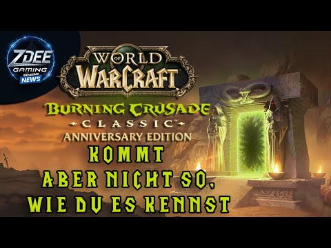 The Burning Crusade Anniversary is coming – but NOT as you know it!