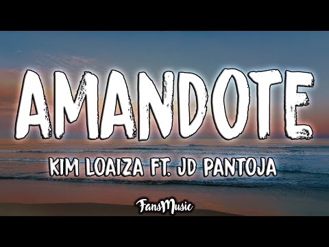 Kim Loaiza - Amandote (Letra) ft JD Pantoja