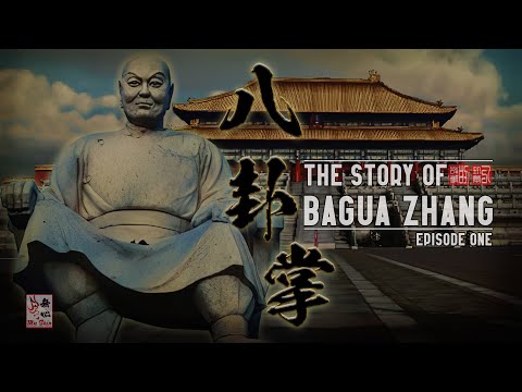 The Story of Bagua Zhang Ep. 01 - Dong Haichuan Part 1