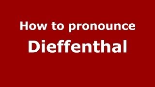 How to pronounce Dieffenthal