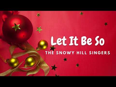 Let It Be So - The Snowy Hill Singers | 🎵 Christmas Song | 💓 63 BPM