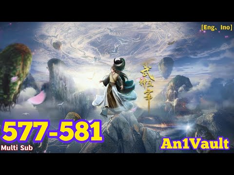 EP 577-581 Collection | Multi Sub | Martial Master【武神主宰】