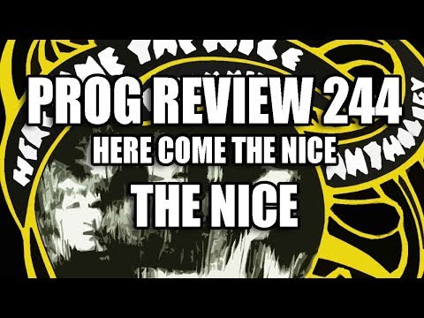Prog Review 244 - Here Comes the Nice - The Nice