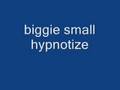 biggie small hypnotize 