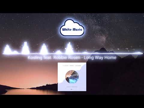 Kosling feat. Robbie Rosen - Long Way Home