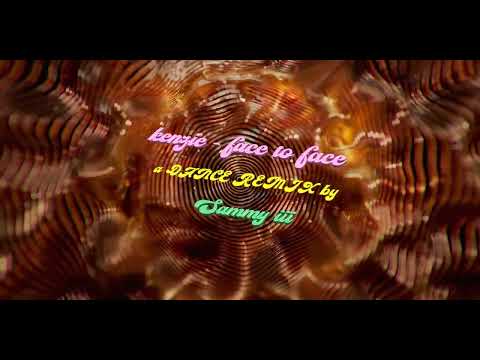 kenzie - face to face - a dance remix by sammy iii