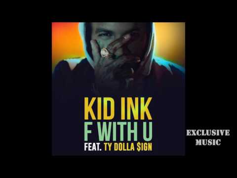 Kid Ink - F With U ft. Ty Dolla $ign (Audio)
