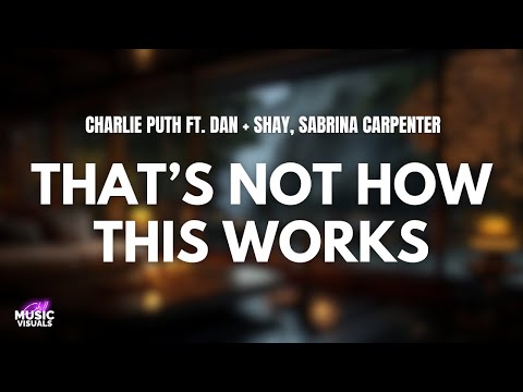 That’s Not How This Works (feat. Dan + Shay & Sabrina Carpenter) (Lyrics)