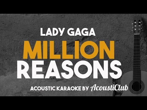 Lady Gaga - Million Reasons (Acoustic Guitar Karaoke Version)